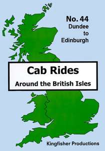 Dundee to Edinburgh - Railscene Cab Ride 44