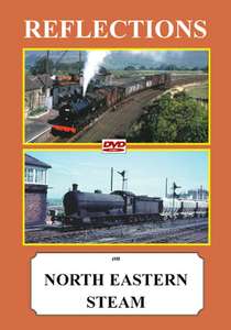 Reflections on North Eastern Steam