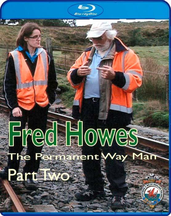 Fred Howes - The Permanent Way Man - Part Two. Blu-ray