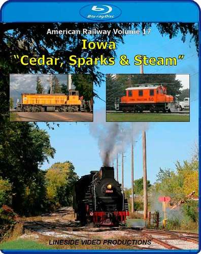 American Railway - Volume 17 - Iowa - Cedar Sparks and Steam  Blu-ray