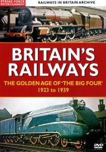 Britains Railways The Golden Age of the Big Four 1923 to 1939