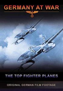 Germany At War - The Top Fighter Planes