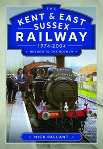 The Kent and East Sussex Railway, 1974-2004