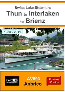 Swiss Lake Steamers - Thun to Interlaken to Brienz 1988-2011