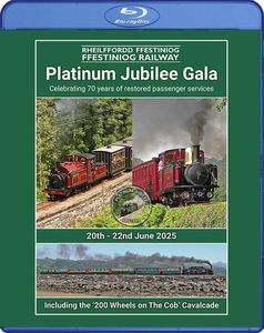 Ffestiniog Railway - Platinum Jubilee Gala, 20th - 22nd June 2025. Blu-ray