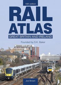 Rail Atlas: Great Britain and Ireland