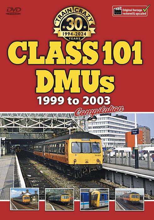 Train Crazy 30 Years: Class 101 DMUs 1999 to 2003