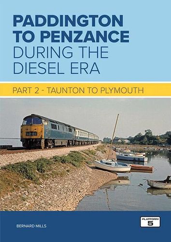 Paddington to Penzance During the Diesel Era Part 2: Taunton to Plymouth Book