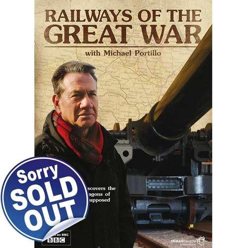 Railways of The Great War with Michael Portillo