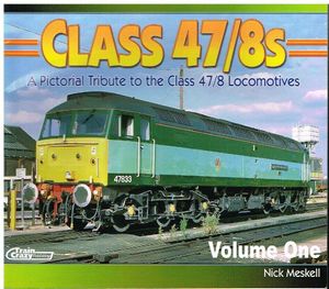 Class 47/8s - A Pictorial Tribute by Nick Meskell