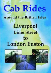 Liverpool Lime Street to London Euston Railscene Cab Ride