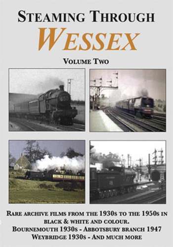 Steaming Through Wessex Volume 2