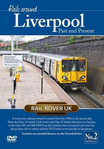 Rails Around Liverpool Past and Present