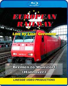 European Railway - Line by Line - Germany - Bremen to Wunstorf Hannover 2017 - Blu-ray