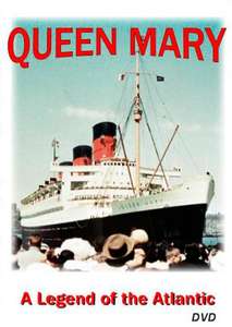 Queen Mary – A Legend of the Atlantic
