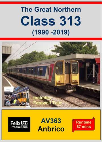 The Great Northern Class 313: 1990 - 2019