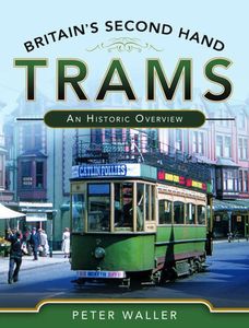 Britain's Second Hand Trams Book