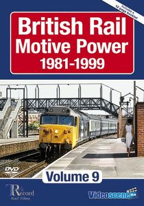 British Rail Motive Power 1981-1999: Volume 9