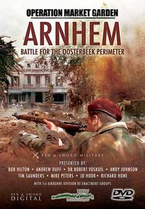 Operation Market Garden: Arnhem - Battle of the Oosterbeek Perimeter