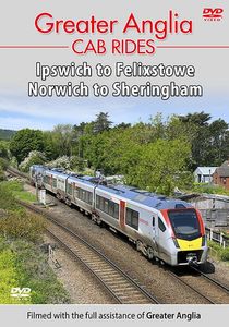 Greater Anglia Cab Rides: Ipswich to Felixstowe - Norwich to Sheringham