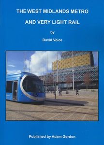 The West Midlands Metro and Very Light Railway Book