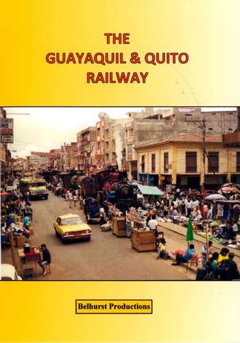 The Guayaquil and Quito Railway - Ecuador