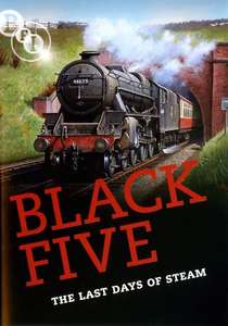 Black Five - The Last Days of Steam