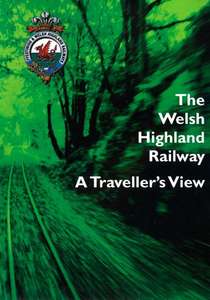 The Welsh Highland Railway - A Traveller's View
