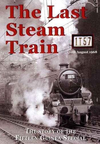 The Last Steam Train - The Story of the Fifteen Guinea Special