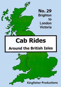 Brighton to London Victoria - Railscene Cab Ride 29