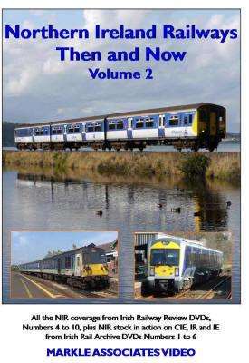 Northern Ireland Railways - Then and Now - Volume 2