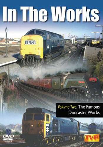In the Works - Volume 2 - The Famous Doncaster Works