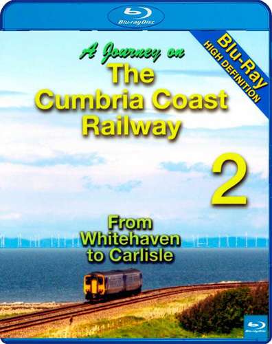 A Journey on the Cumbria Coast Railway 2 - Whitehaven to Carlisle Blu-ray