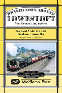 Branch Lines around Lowestoft from Yarmouth and Beccles