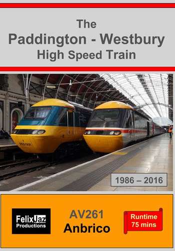 The Paddington - Westbury High Speed Train 1986-2016
