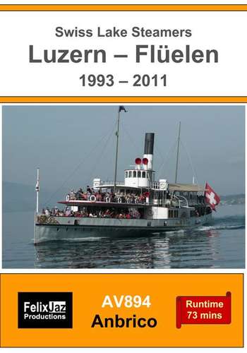 Swiss Lake Steamers - Luzern - Flüelen 1993-2011