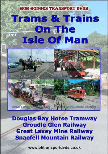 Trams and Trains on the Isle of Man