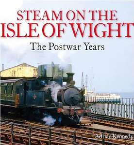 Steam on the Isle of Wight: The Postwar Years