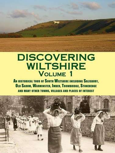Discovering Wiltshire: Volume 1