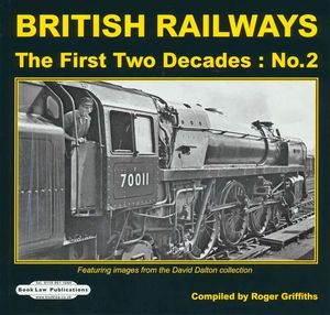 British Railways - The First Two Decades No. 2