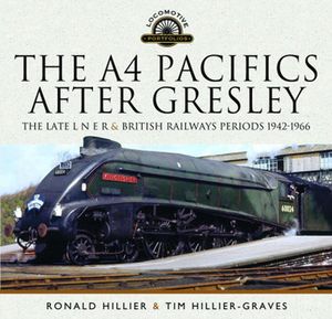 The A4 Pacifics After Gresley Book