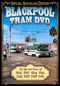 Blackpool Tram DVD No.103 - Autumn/Winter 2023