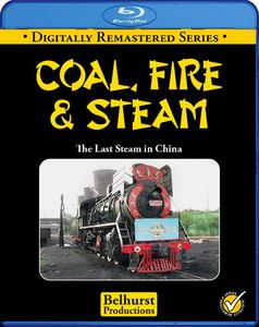 Coal, Fire & Steam: The Last Steam in China. Blu-ray