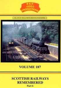 Scottish Railways Remembered Part 6 - Volume 187