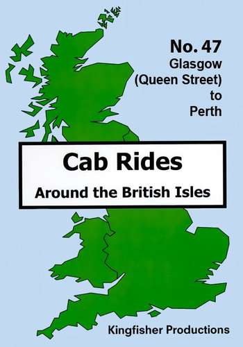 Glasgow Queen Street to Perth - Railscene Cab Ride 47