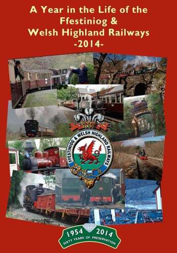 A Year in the Life of the Ffestiniog and Welsh Highland Railways 2014