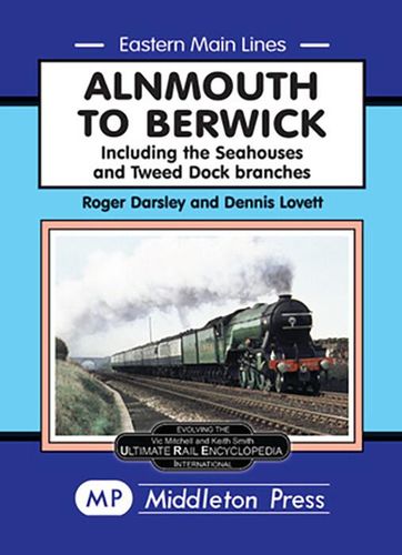 Eastern Main Lines: Alnmouth to Berwick