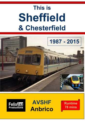 This is Sheffield and Chesterfield 1987 - 2015