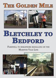 The Golden Mile - Bletchley to Bedford