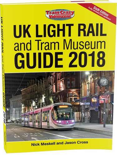 UK Light Rail and Tram Museum Guide 2018